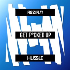 Get F*cked Up (Original Mix) - Press Play