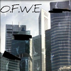 O.F.W.E (prod. GrandSchemeBeats)