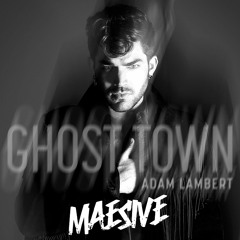 Adem Lambert - Ghost Town (Maesive Remix)