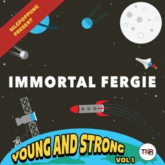 07. Immortal Fergie - Beranjak Bangkit