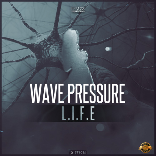 Wave Pressure - L.I.F.E (Official HQ Preview)