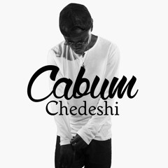 Cabum -  Chedeshi [Prod. By TubhaniMuzik]