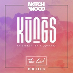 Kungs Vs Cookin On 3 Burners - This Girl (Mitch Wood Bootleg) *FREE DOWNLOAD*