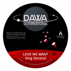 King General - Love we want (DAWA701)