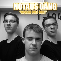 "WISSEN WAS GEHT" von der NOTAUS GÄNG