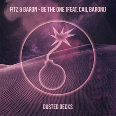Fitz & Baron - Be The One (feat. Cail Baroni)(FlicFlac Remix)