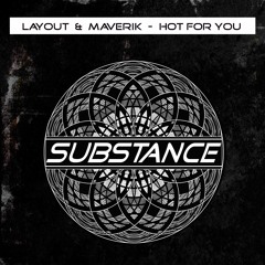 Layout & Maverik - Hot For You - OUT NOW!