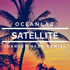 OceanLab - Satellite (Harvey Nash Remix)[FREE DOWNLOAD]
