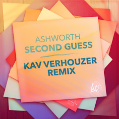 Ashworth - Second Guess  (Kav Verhouzer Remix)
