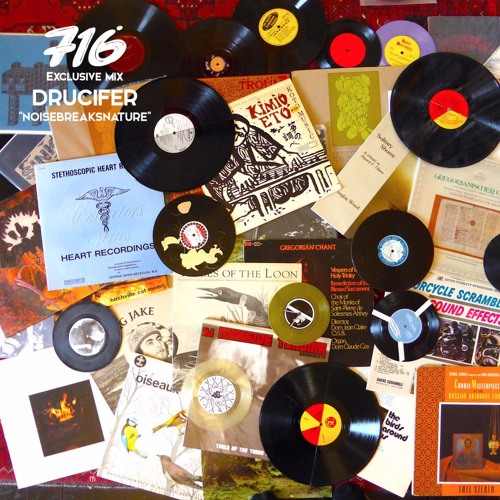 716 Exclusive Mix - Drucifer : Noisebreaksnature