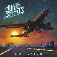 HIGH SPIRITS "Reach For The Glory" (OFFICIAL)