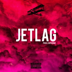JETLAG (Prod. LOOPGOONZ)