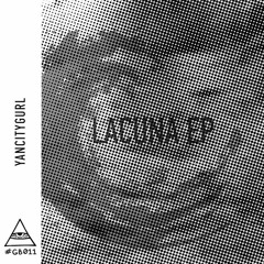YancityGurl - Lacuna (Outify remix)
