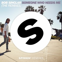 Bob Sinclar - Someone Who Needs Me (Alex Gaudino & Dyson Kellerman Remix)320FREEREMIX