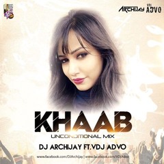 KHAAB UNCONDITIONAL MIX - Dj Archijay Ft.VDj ADVO