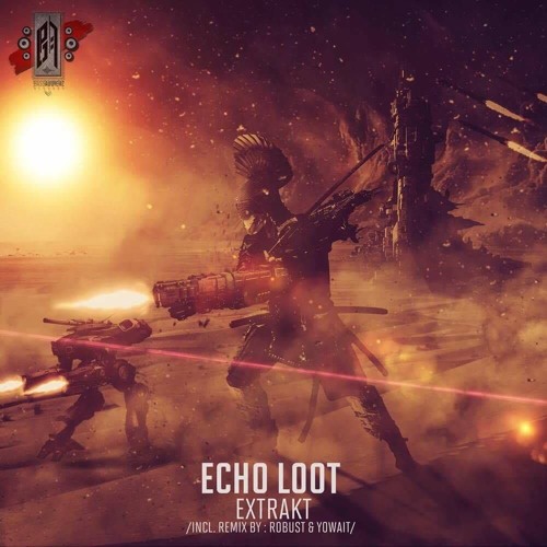 Extrakt - Echo Loot (Yowait Remix) Art Style: Techno Records Preview