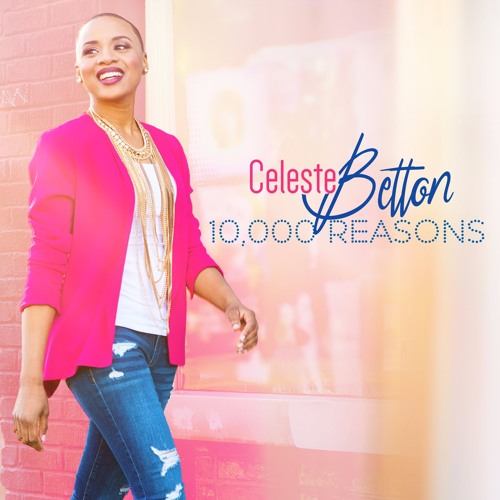 Celeste Betton - 10,000 Reasons