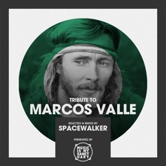 Tribute to MARCOS VALLE - Selected by Spacewalker