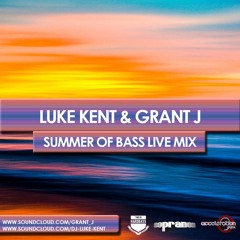 Luke Kent & Grant J - Summer Of Bass Live Mix