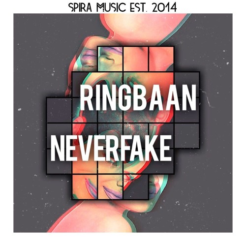 Ringbaan - Never Fake [Free Download]