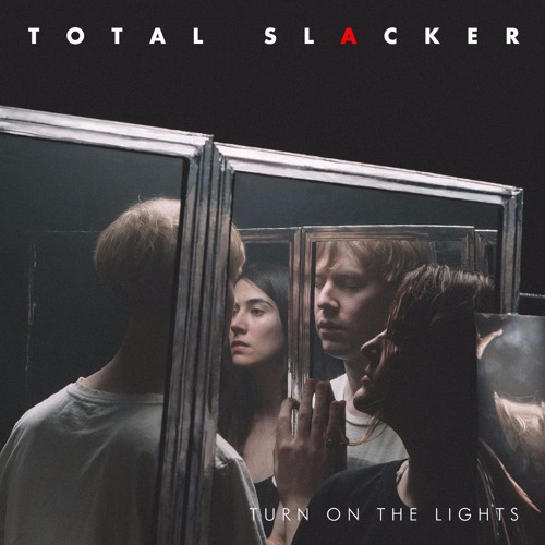 Total Slacker - "Turn On the Lights"