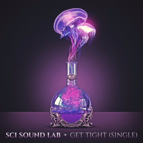 "Get Tight" (Single) - SCI Sound Lab