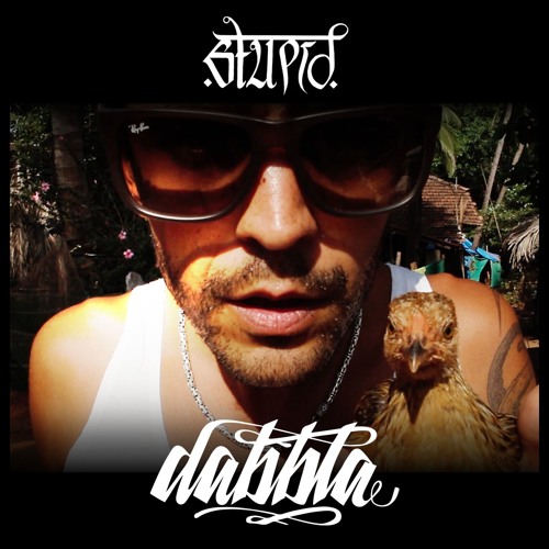 Dabbla - Stupid