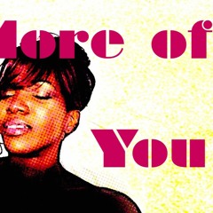 MORE OF YOU REMIX