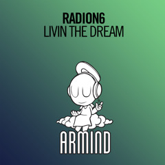 Radion6 - Livin The Dream [A State Of Trance 770]