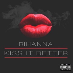 Kiss It Better (Willing To Do)