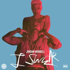 Jordan Murrell - I Swear (Prod by Hazwun$$)