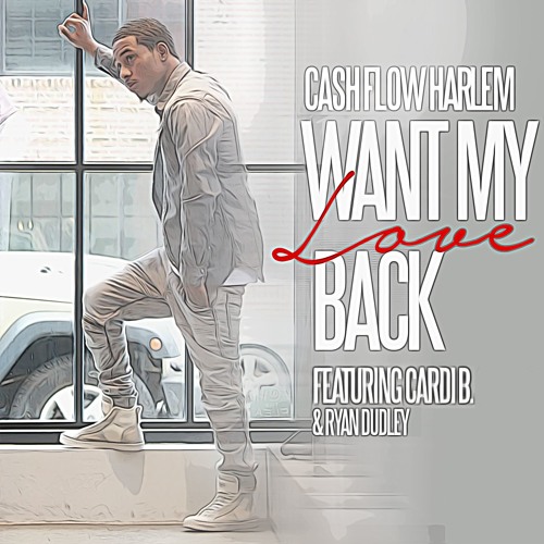 Want My Love Back Feat Cardi B and Ryan Dudley produced by Brandon Attmore & Cito on the beat