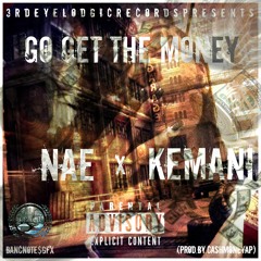 Naeo - Go Get the Money Ft Kemani (Prod.By.CashMoneyAP)