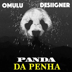 Panda Da Penha - OMULU Mashup