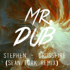 Stephen - Crossfire (Sean Turk Remix)[Free DL]