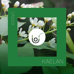 003 - Unrushed by Kaelan