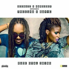 DeeBuzz & Hard2Def feat Treesha & Bay C - Rude Gyal Swing