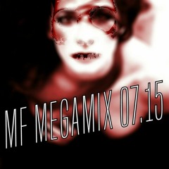 MF Megamix 07.15 [Draw Me A Poe Generation]