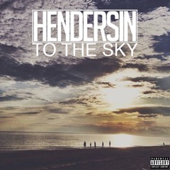 To The Sky (Prod. Hendersin)