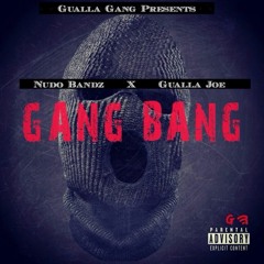 Nudo Bandz x Gualla Joe - GangBang