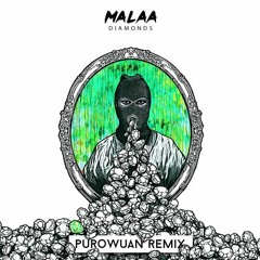 Malaa - Diamonds (PuroWuan Remix)