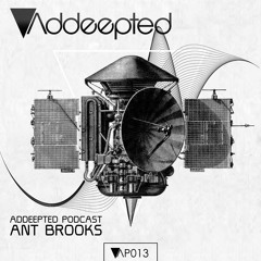Addeepted Podcast 013 with Ant Brooks