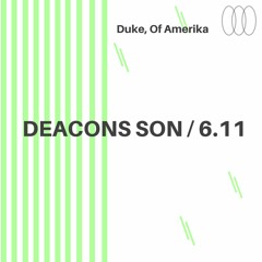 DUKE, OF AMERIKA - DEACON'S SON / 6.11