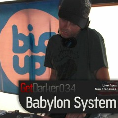 Babylon System – GetDarkerTV 034 [October 2009]