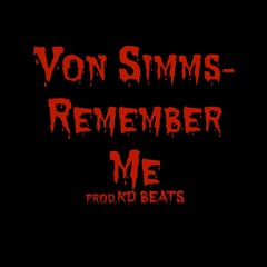Von Simms-Remember Me
