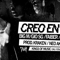 CREO EN MI - Big M, McVIP, Faiber NUM, Gio // Neo en el Beat - Prod. Kraken.