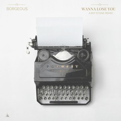 Borgeous - Wanna Lose You (Juny Stone Remix)