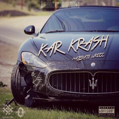 Mazeratii Wrecc - KAR KRASH