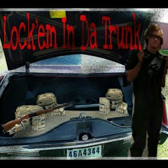 Lockem in da trunk mix