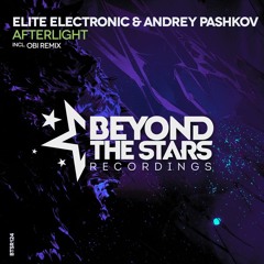 Elite Electronic & Andrey Pashkov - Afterlight (Original Mix) [OUT NOW]